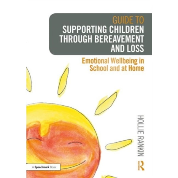 Guide to Supporting Children through Bereavement and Loss (häftad, eng)