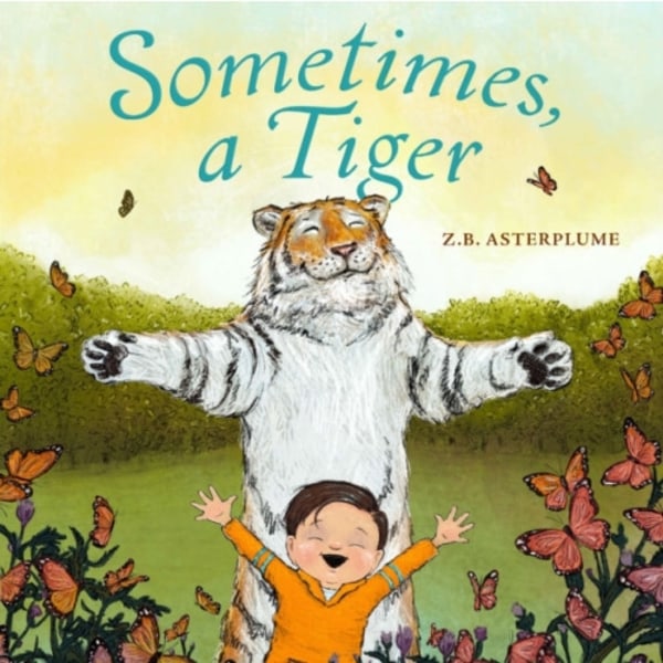 Sometimes, a Tiger (inbunden, eng)