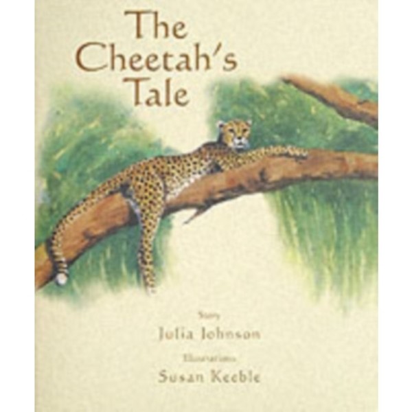 The Cheetah's Tale (inbunden, eng)