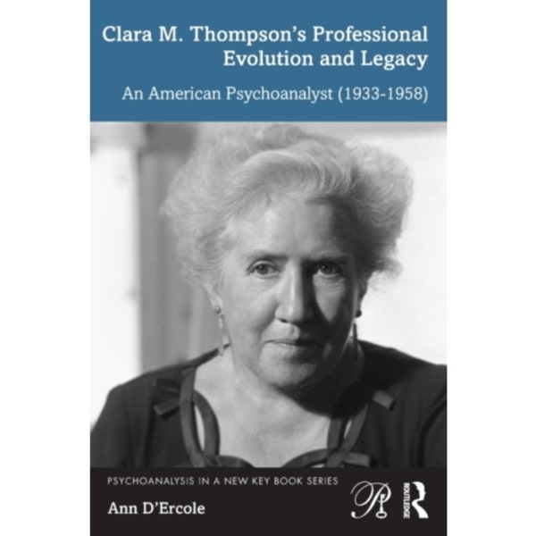 Clara M. Thompson’s Professional Evolution and Legacy (häftad, eng)