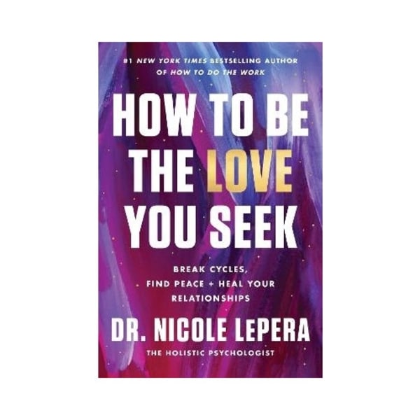 How to Be the Love You Seek Intl/E (häftad, eng)