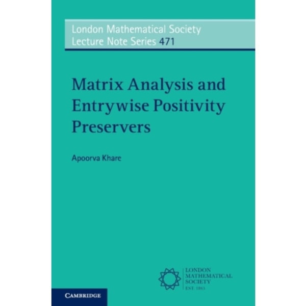 Matrix Analysis and Entrywise Positivity Preservers (häftad, eng)
