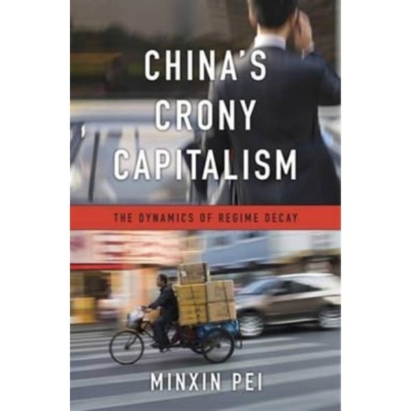 China’s Crony Capitalism (inbunden, eng)