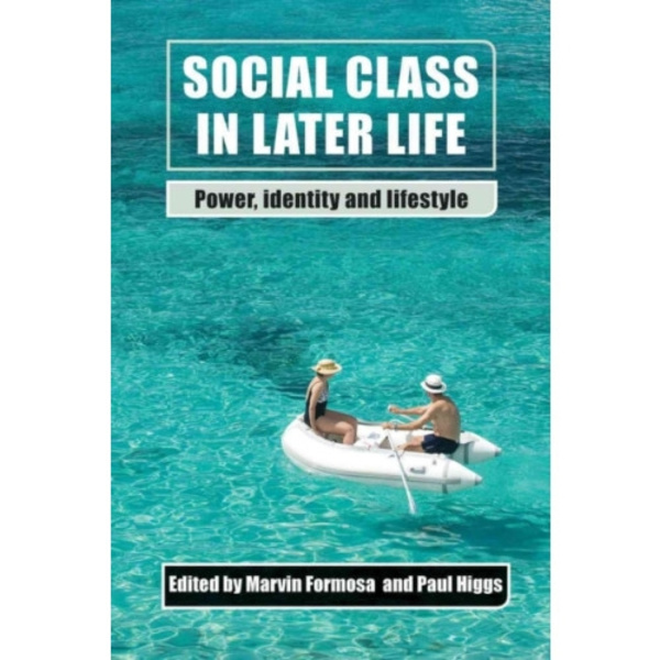 Social Class in Later Life (häftad, eng)
