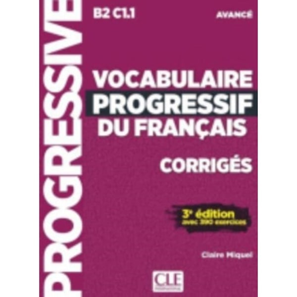 Vocabulaire progressif du francais - Niveau avance B2/C1 - Corriges (häftad, fre)