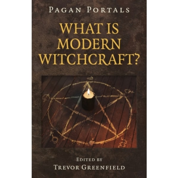 Pagan Portals - What is Modern Witchcraft? (häftad, eng)