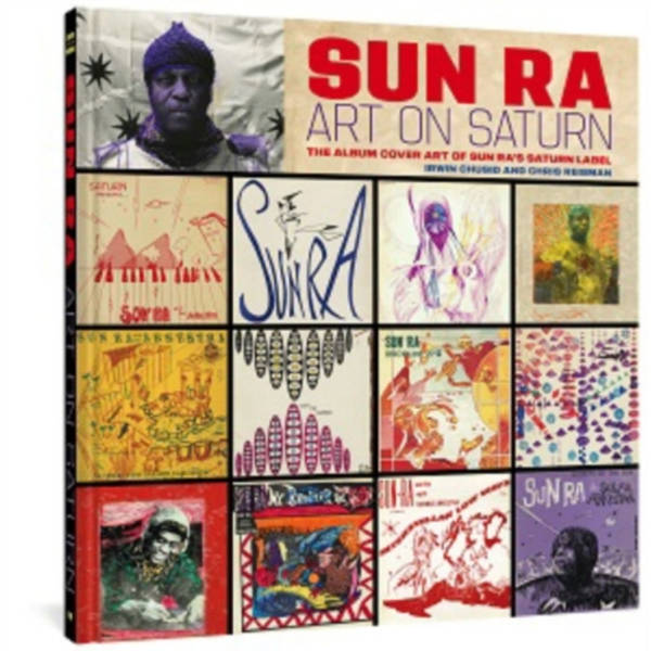 Sun Ra: Art on Saturn (inbunden, eng)
