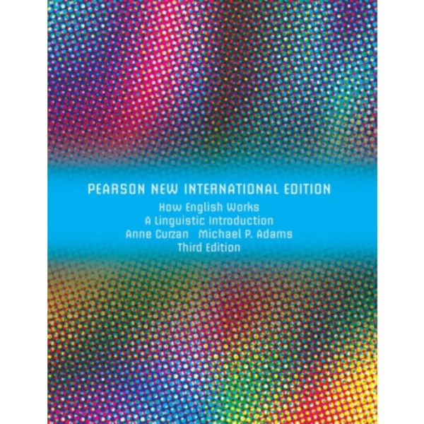 How English Works: A Linguistic Introduction (häftad, eng)