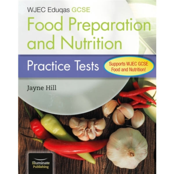WJEC Eduqas GCSE Food Preparation and Nutrition: Practice Tests (häftad, eng)