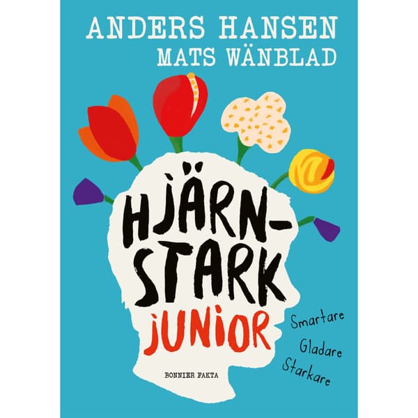 Hjärnstark junior : smartare, gladare, starkare (inbunden)