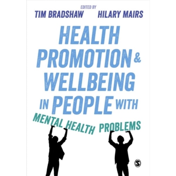 Health Promotion and Wellbeing in People with Mental Health Problems (häftad, eng)