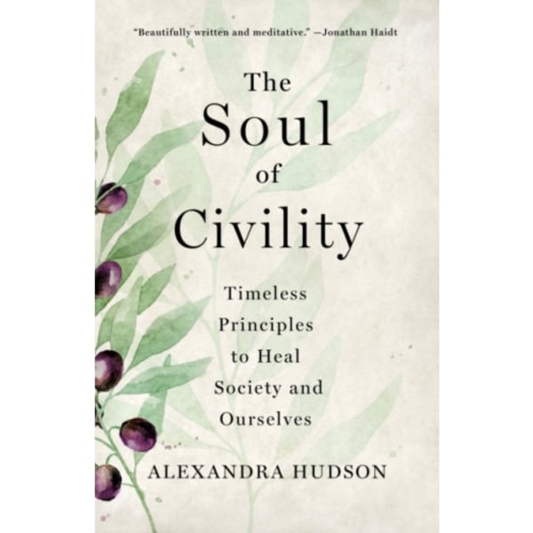 The Soul of Civility (inbunden, eng)