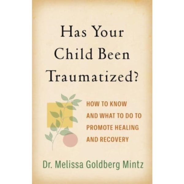 Has Your Child Been Traumatized? (häftad, eng)