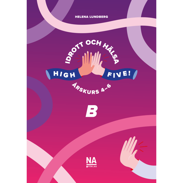 High Five! B - Idrott och hälsa åk 4-6 (häftad)