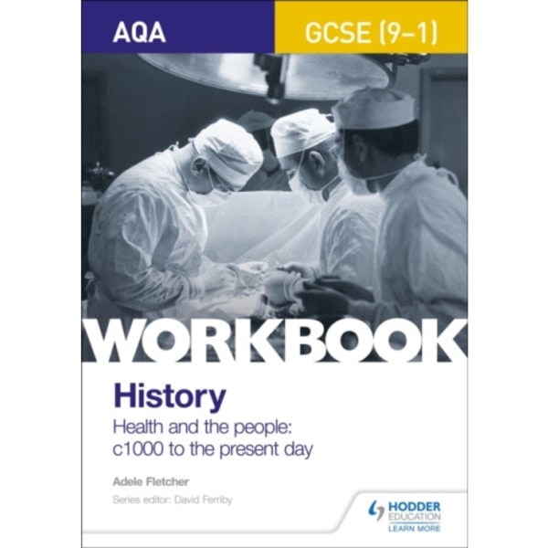 AQA GCSE (9-1) History Workbook: Health and the people, c1000 to the present day (häftad, eng)