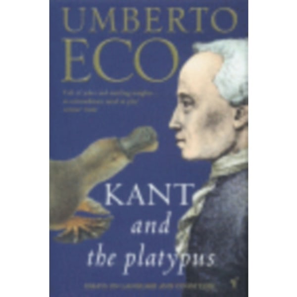 Kant And The Platypus (häftad, eng)