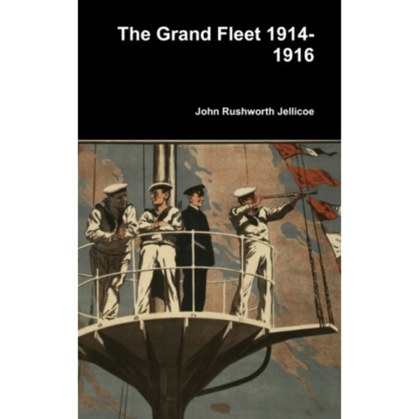 The Grand Fleet 1914-1916 (inbunden, eng)