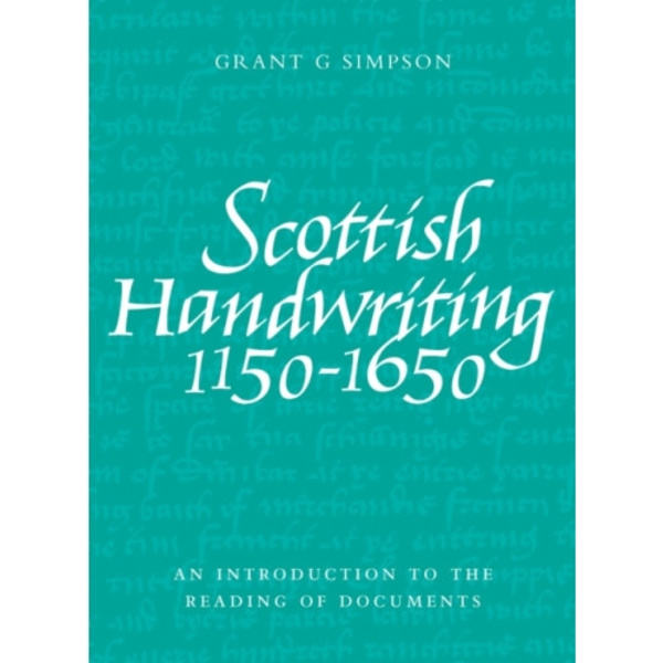 Scottish Handwriting 1150-1650 (häftad, eng)