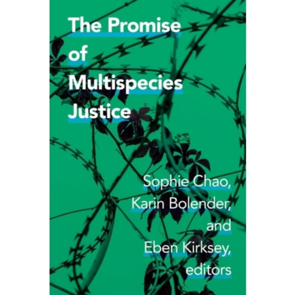 The Promise of Multispecies Justice (häftad, eng)