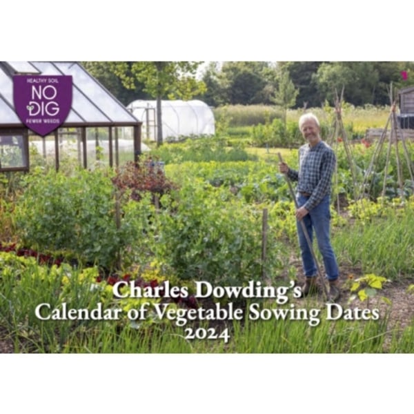 Charles Dowding's Calendar of Vegetable Sowing Dates (häftad, eng)