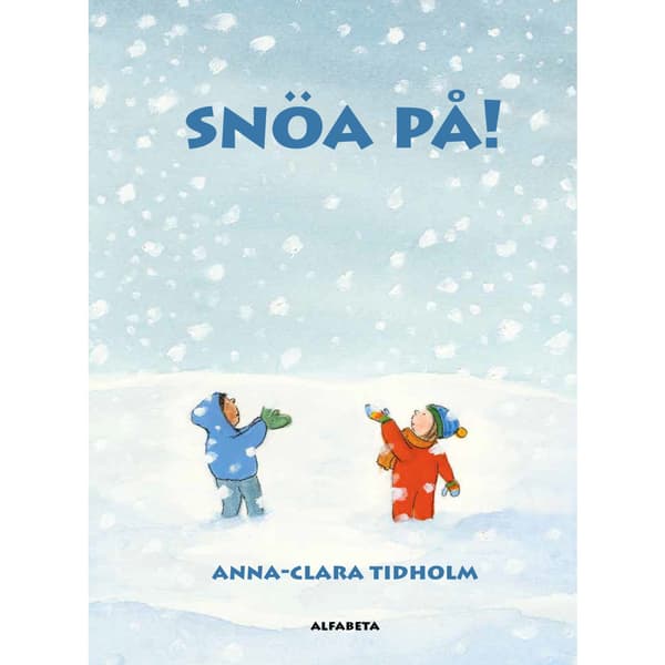 Snöa på! (inbunden)