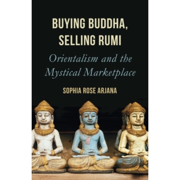 Buying Buddha, Selling Rumi (häftad, eng)