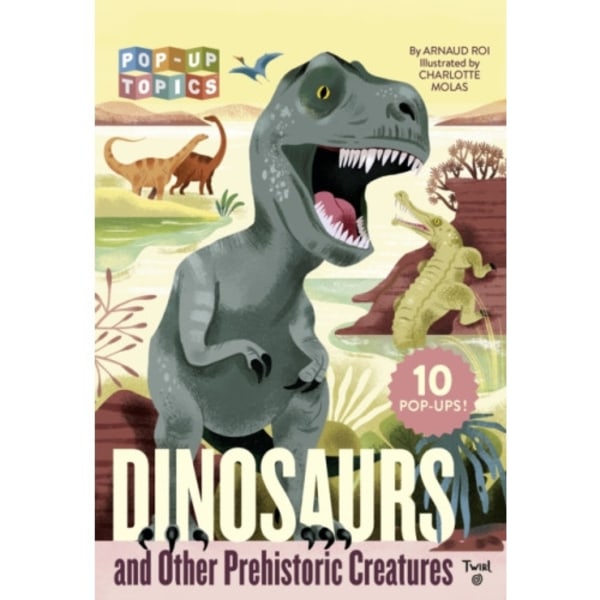 Pop-Up Topics: Dinosaurs and Other Prehistoric Creatures (inbunden, eng)