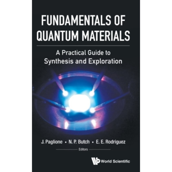 Fundamentals Of Quantum Materials: A Practical Guide To Synthesis And Exploration (inbunden, eng)