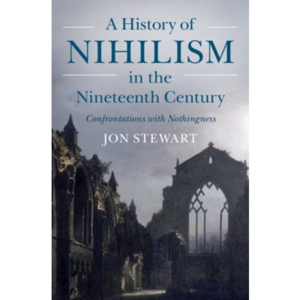 A History of Nihilism in the Nineteenth Century (inbunden, eng)
