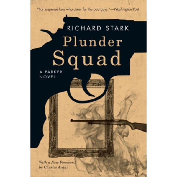 Plunder Squad – A Parker Novel (häftad, eng)