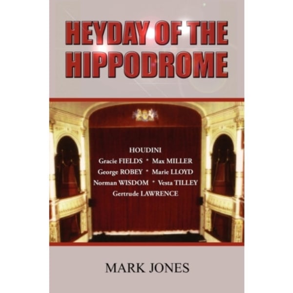 Heyday of the Hippodrome (häftad, eng)