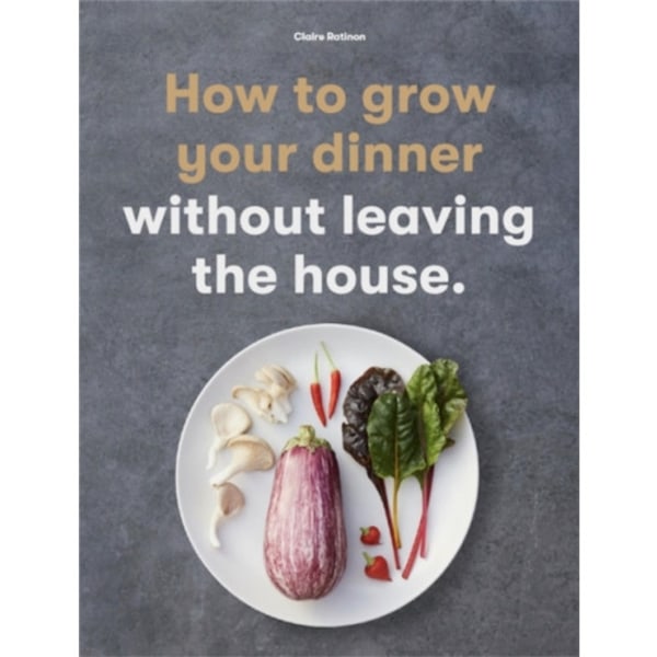 How to Grow Your Dinner (häftad, eng)