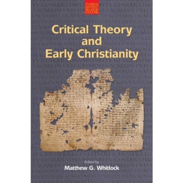 Critical Theory and Early Christianity (häftad, eng)