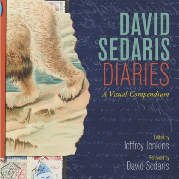 David Sedaris Diaries: A Visual Compendium (inbunden, eng)