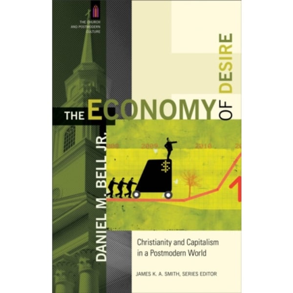 The Economy of Desire – Christianity and Capitalism in a Postmodern World (häftad, eng)