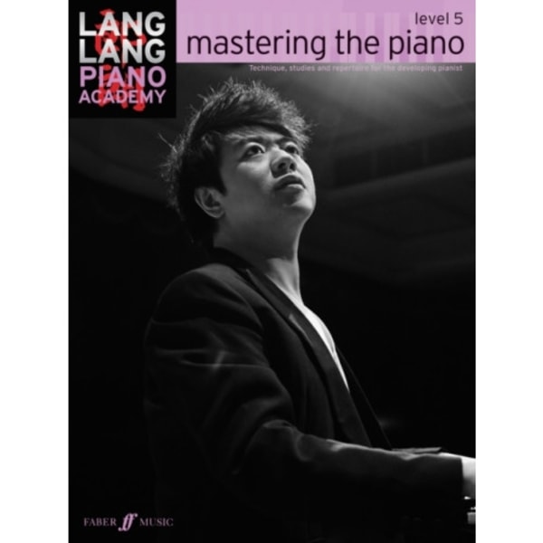 Lang Lang Piano Academy: mastering the piano level 5 (häftad, eng)