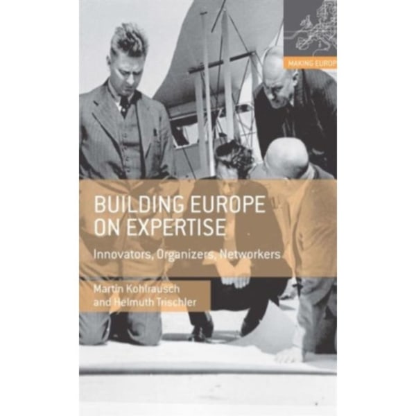 Building Europe on Expertise (inbunden, eng)