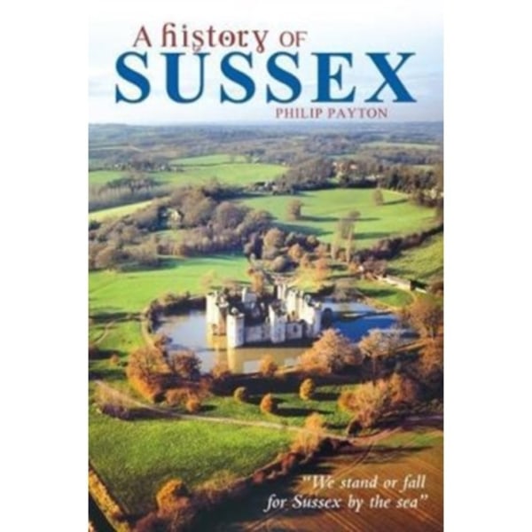 A History of Sussex (häftad, eng)