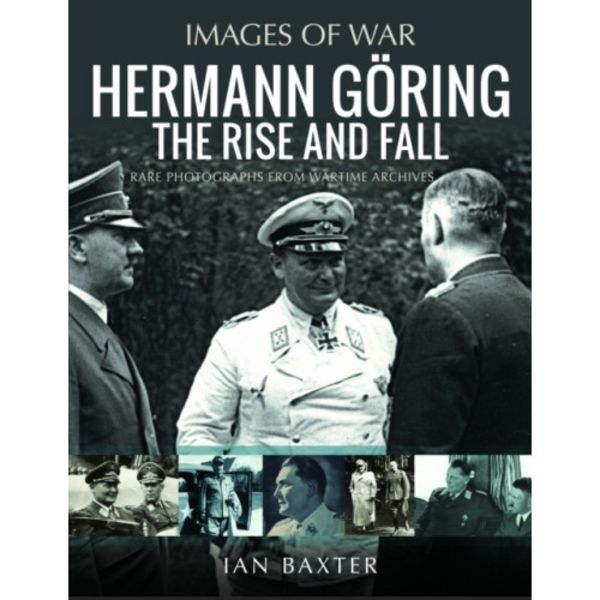 Hermann Goring: The Rise and Fall (häftad, eng)