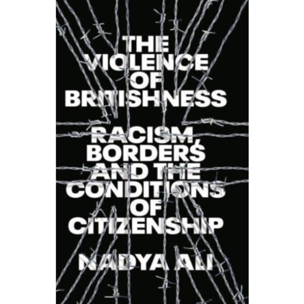 The Violence of Britishness (häftad, eng)