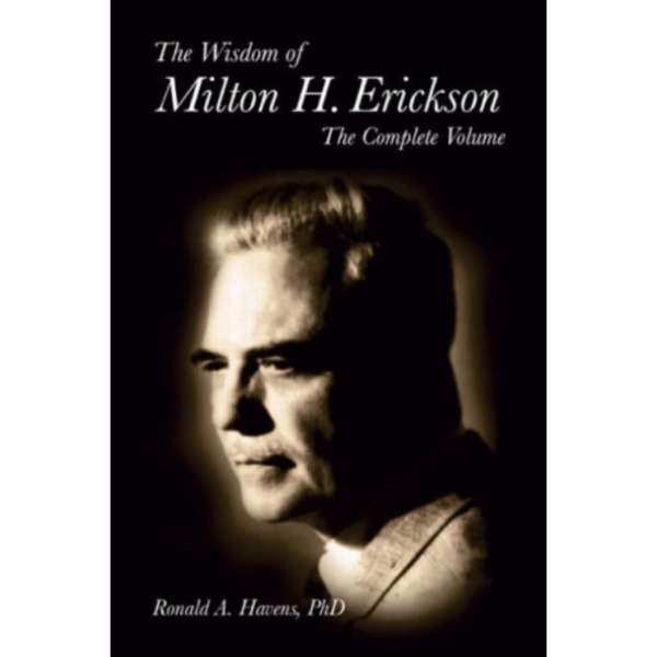 The Wisdom of Milton H Erickson (inbunden, eng)
