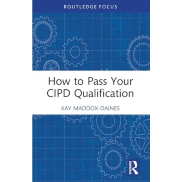 How to Pass Your CIPD Qualification (häftad, eng)