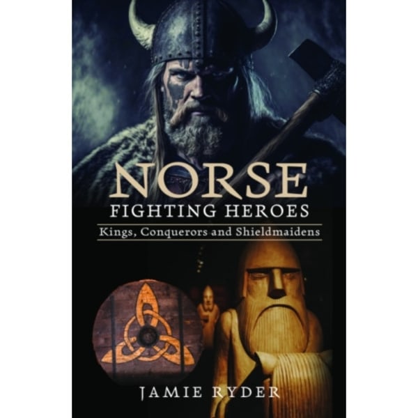 Norse Fighting Heroes (inbunden, eng)