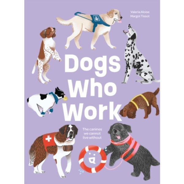 Dogs Who Work (inbunden, eng)