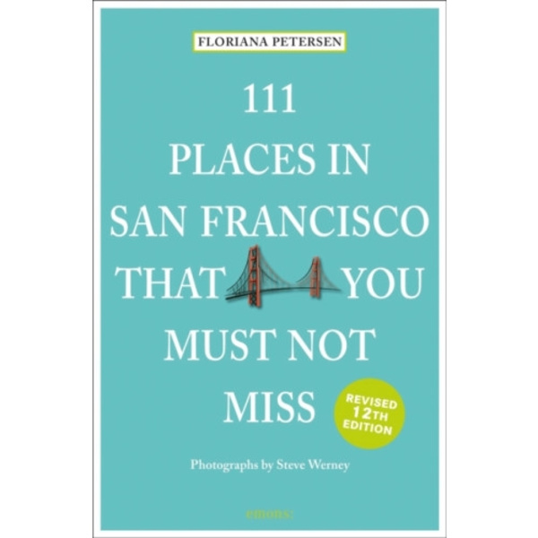 111 Places in San Francisco That You Must Not Miss (häftad, eng)