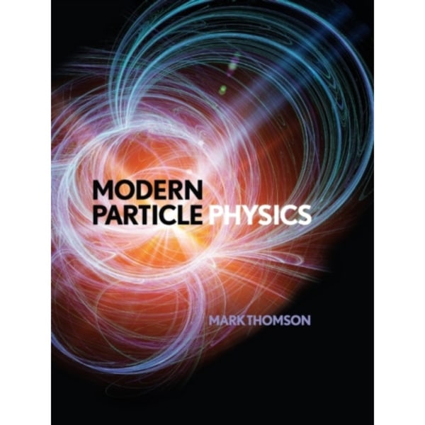 Modern Particle Physics (inbunden, eng)