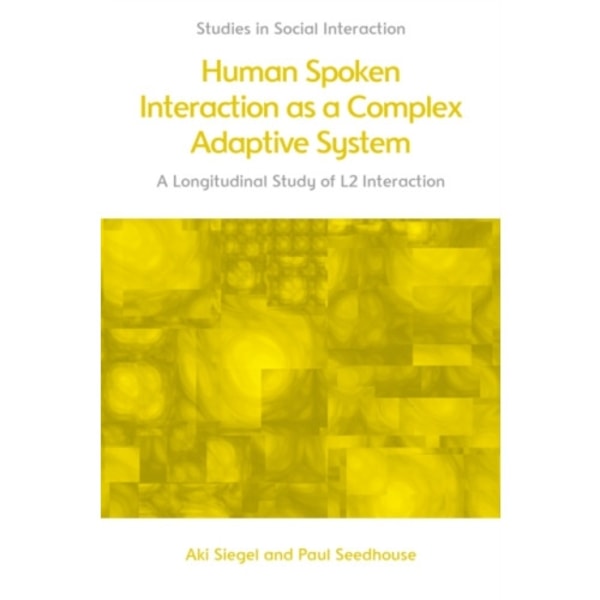 Human Spoken Interaction as a Complex Adaptive System (inbunden, eng)