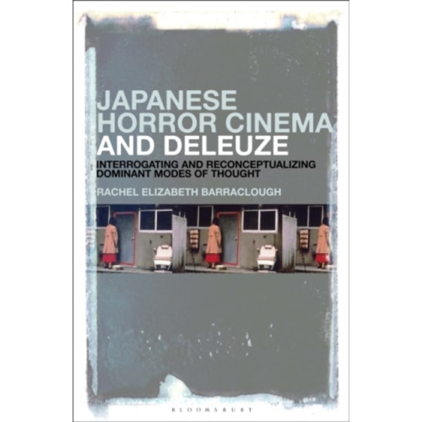 Japanese Horror Cinema and Deleuze (inbunden, eng)