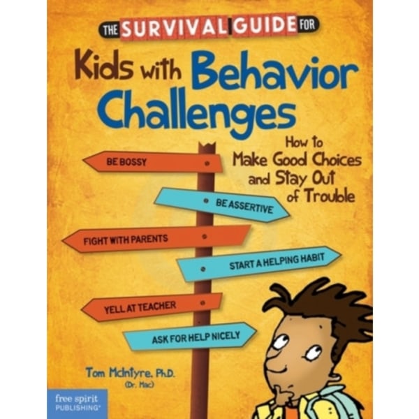 The Survival Guide for Kids with Behavior Challenges (häftad, eng)