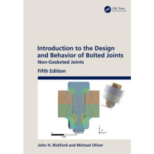 Introduction to the Design and Behavior of Bolted Joints (inbunden, eng)